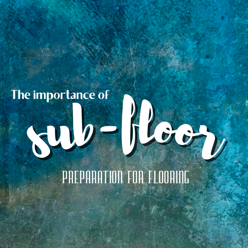 The Importance of Sub-Floor Preparation for Flooring